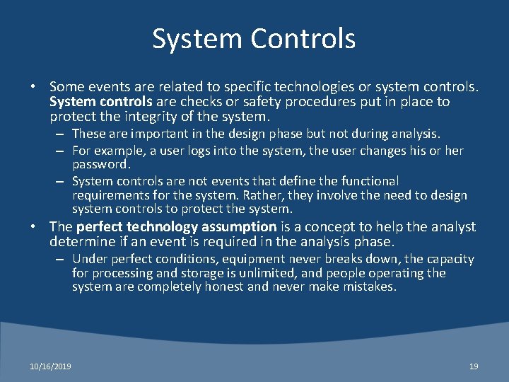 System Controls • Some events are related to specific technologies or system controls. System