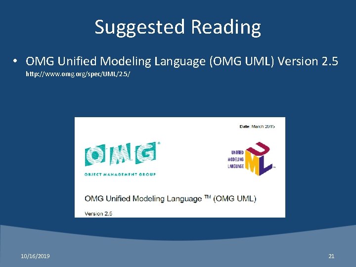 Suggested Reading • OMG Unified Modeling Language (OMG UML) Version 2. 5 http: //www.
