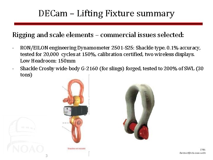 DECam – Lifting Fixture summary Rigging and scale elements – commercial issues selected: -