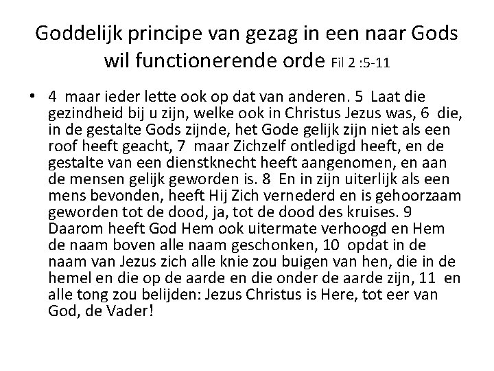 Goddelijk principe van gezag in een naar Gods wil functionerende orde Fil 2 :