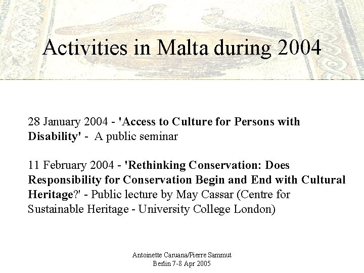 Activities in Malta during 2004 28 January 2004 - 'Access to Culture for Persons