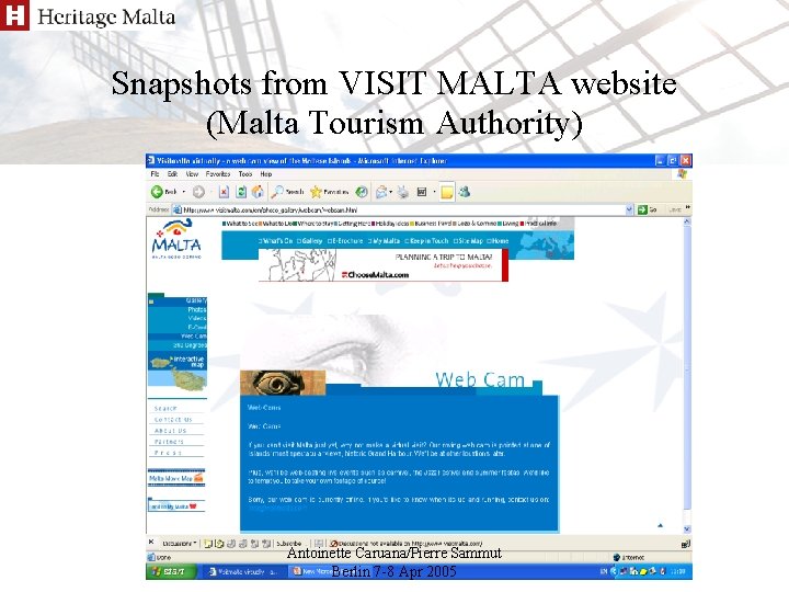 Snapshots from VISIT MALTA website (Malta Tourism Authority) Antoinette Caruana/Pierre Sammut Berlin 7 -8