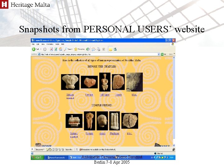 Snapshots from PERSONAL USERS’ website Antoinette Caruana/Pierre Sammut Berlin 7 -8 Apr 2005 