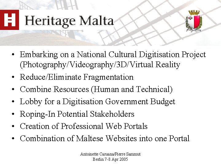  • Embarking on a National Cultural Digitisation Project (Photography/Videography/3 D/Virtual Reality • Reduce/Eliminate