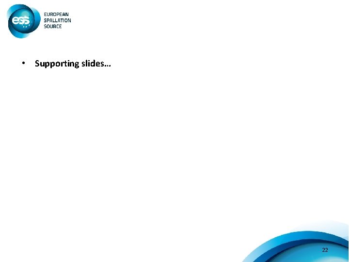  • Supporting slides… 22 