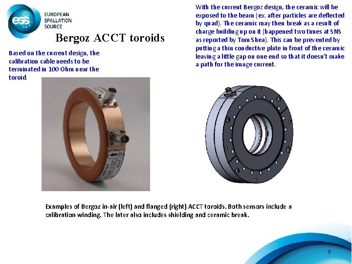 Bergoz ACCT toroids Based on the current design, the calibration cable needs to be