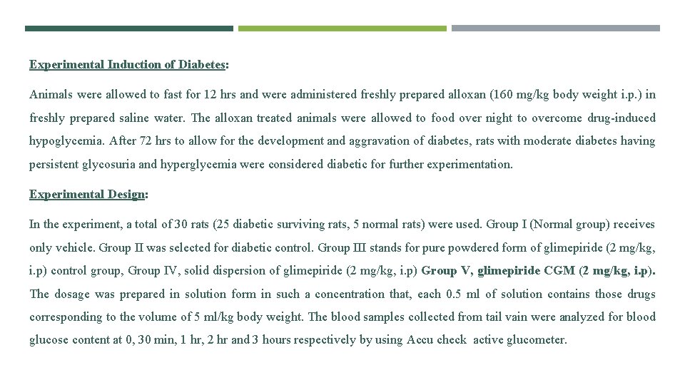 Experimental Induction of Diabetes: Animals were allowed to fast for 12 hrs and were