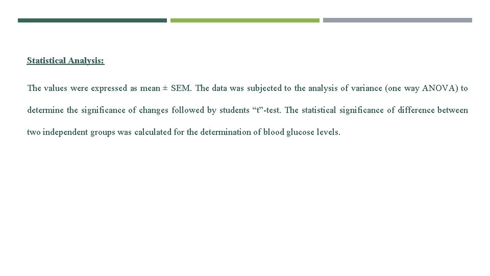Statistical Analysis: The values were expressed as mean ± SEM. The data was subjected