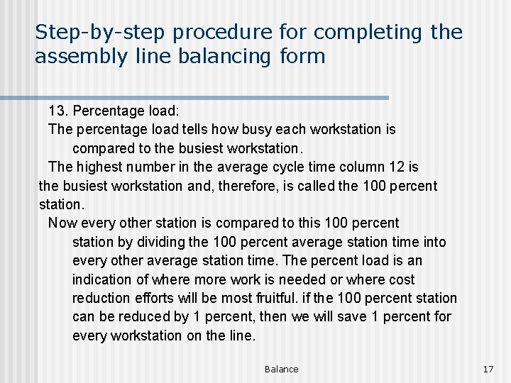 Step-by-step procedure for completing the assembly line balancing form 13. Percentage load: The percentage