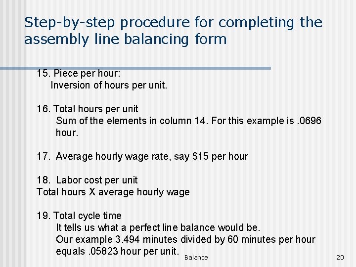 Step-by-step procedure for completing the assembly line balancing form 15. Piece per hour: Inversion