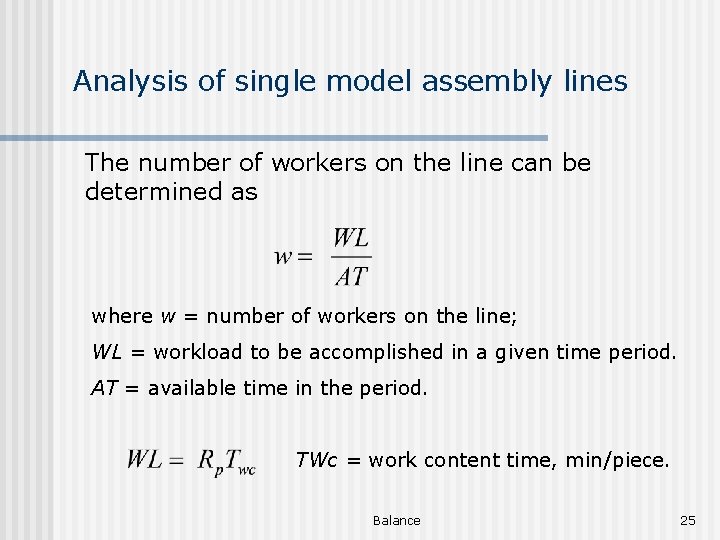 Analysis of single model assembly lines The number of workers on the line can