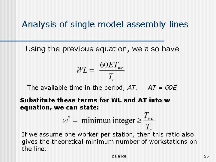 Analysis of single model assembly lines Using the previous equation, we also have The