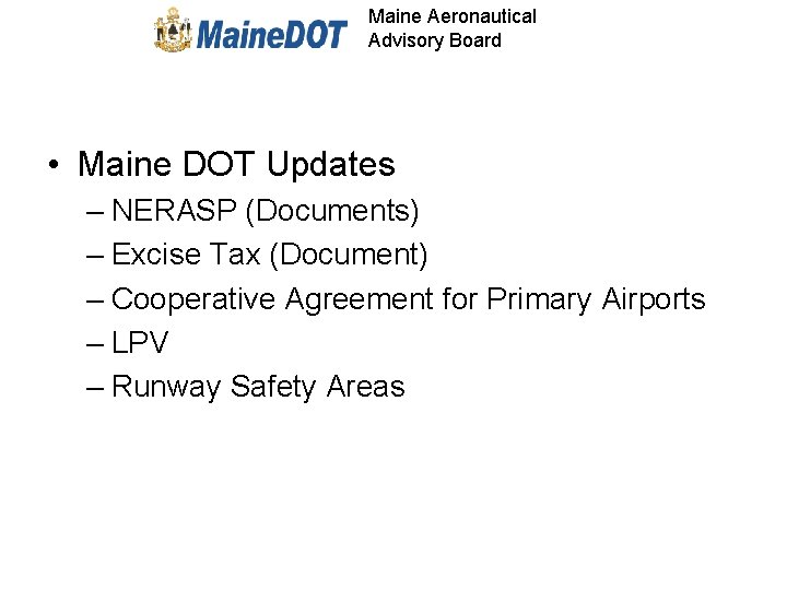 Maine Aeronautical Advisory Board • Maine DOT Updates – NERASP (Documents) – Excise Tax