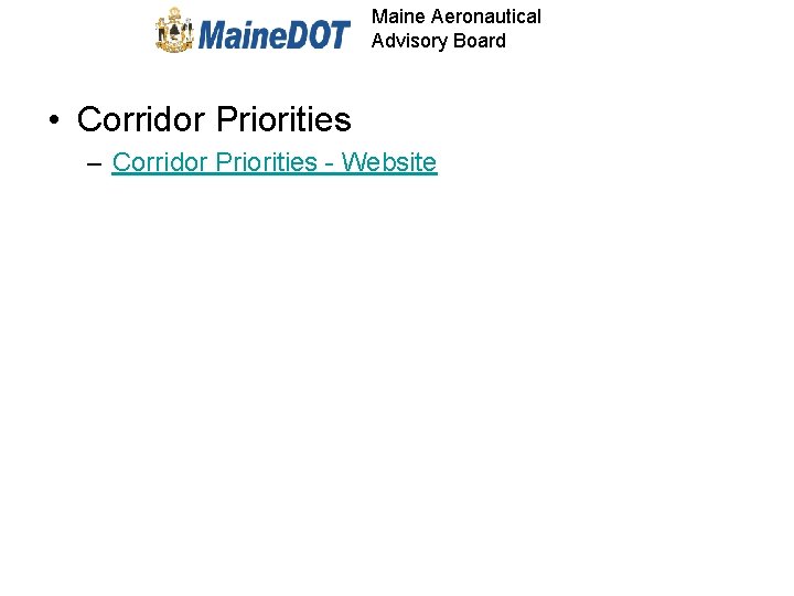 Maine Aeronautical Advisory Board • Corridor Priorities – Corridor Priorities - Website 