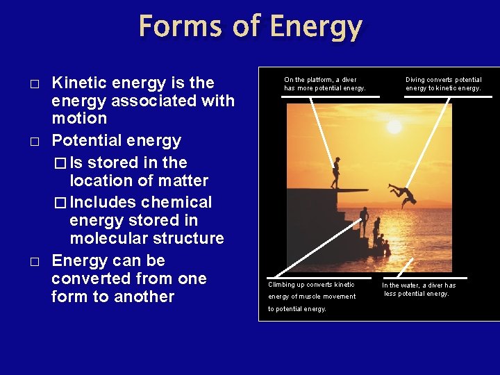 Forms of Energy � � � Kinetic energy is the energy associated with motion