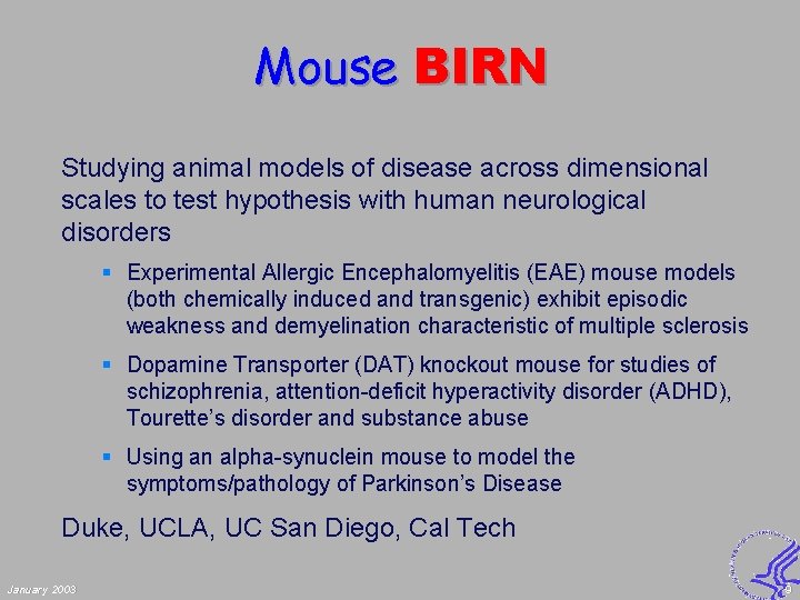 Mouse BIRN Studying animal models of disease across dimensional scales to test hypothesis with