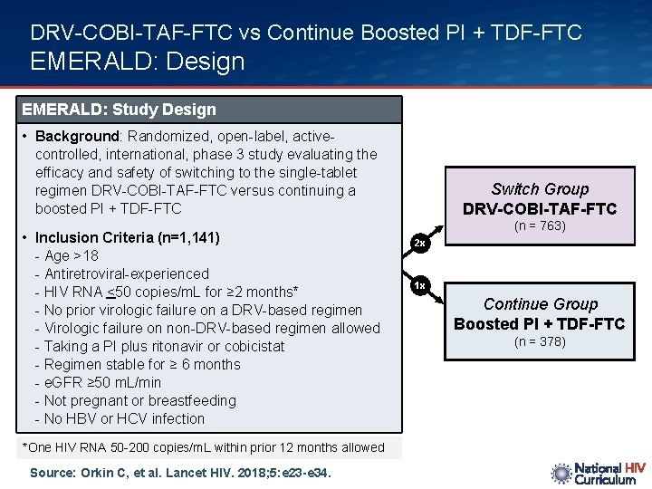 DRV-COBI-TAF-FTC vs Continue Boosted PI + TDF-FTC EMERALD: Design EMERALD: Study Design • Background: