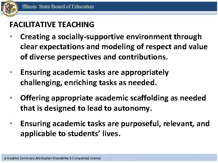FACILITATIVE TEACHING • Creating a socially-supportive environment through clear expectations and modeling of respect