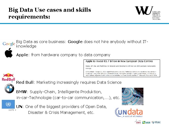 Big Data Use cases and skills requirements: § Big Data as core business: Google