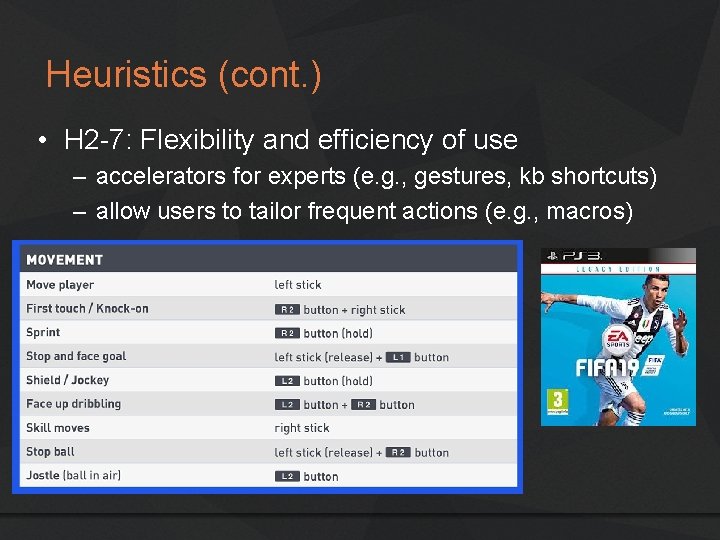 Heuristics (cont. ) • H 2 -7: Flexibility and efficiency of use – accelerators