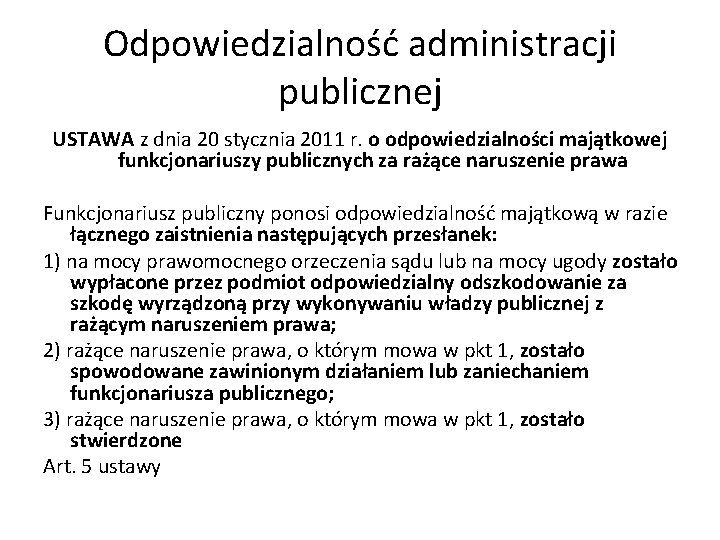 Odpowiedzialność administracji publicznej USTAWA z dnia 20 stycznia 2011 r. o odpowiedzialności majątkowej funkcjonariuszy