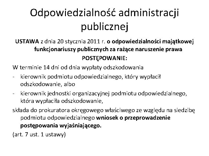 Odpowiedzialność administracji publicznej USTAWA z dnia 20 stycznia 2011 r. o odpowiedzialności majątkowej funkcjonariuszy