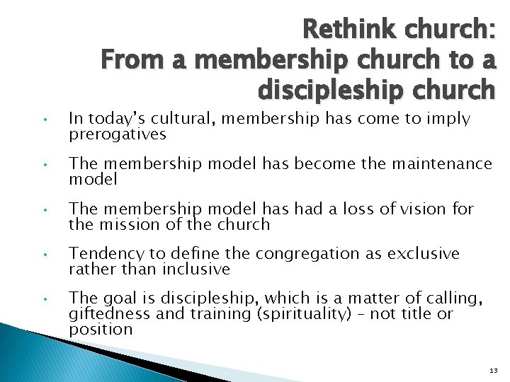 Rethink church: From a membership church to a discipleship church • • • In