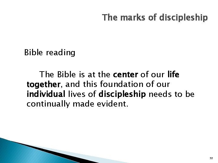 The marks of discipleship Bible reading The Bible is at the center of our