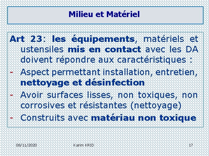 Milieu et Matériel Art 23: les équipements, matériels et ustensiles mis en contact avec