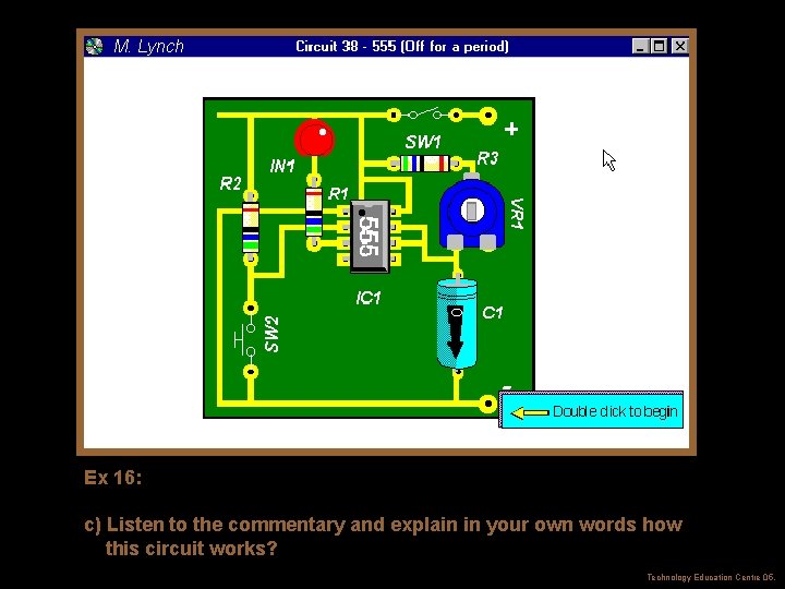 M. Lynch Ex 16: c) Listen to the commentary and explain in your own