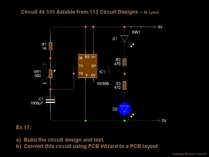 Circuit 44 555 Astable from 112 Circuit Designs – M. Lynch Ex 17: a)