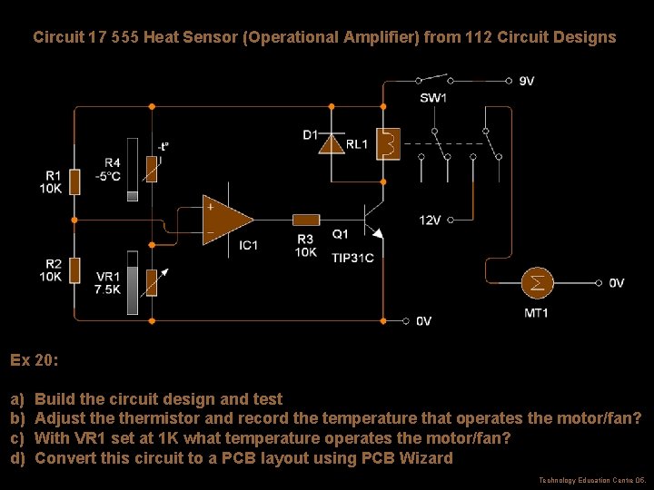 Circuit 17 555 Heat Sensor (Operational Amplifier) from 112 Circuit Designs Ex 20: a)