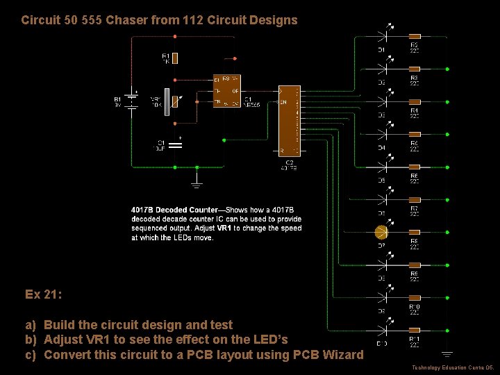 Circuit 50 555 Chaser from 112 Circuit Designs Ex 21: a) Build the circuit