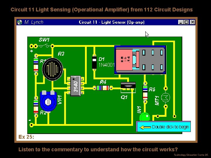 Circuit 11 Light Sensing (Operational Amplifier) from 112 Circuit Designs M. Lynch Ex 25: