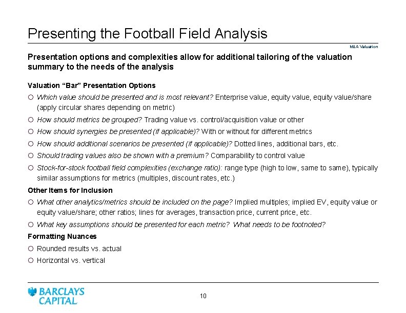 Presenting the Football Field Analysis M&A Valuation Presentation options and complexities allow for additional