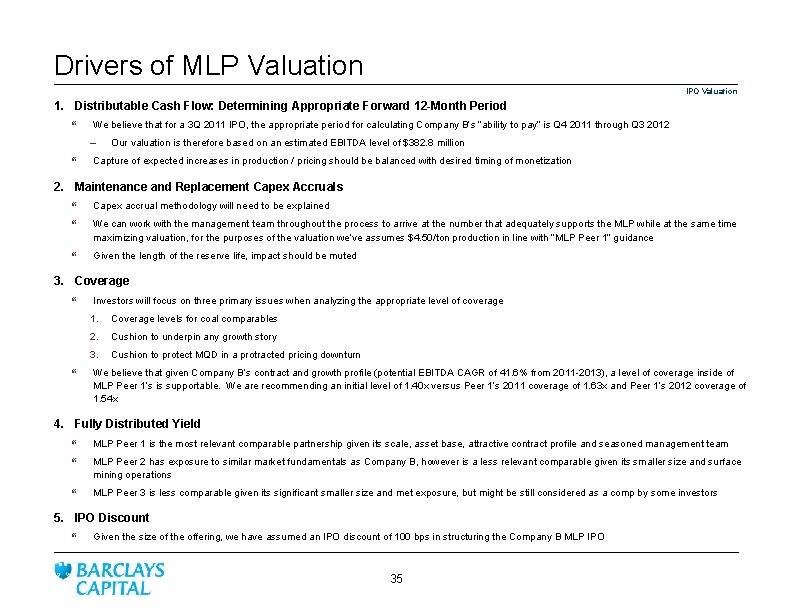 Drivers of MLP Valuation IPO Valuation 1. Distributable Cash Flow: Determining Appropriate Forward 12