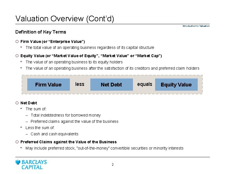 Valuation Overview (Cont’d) Introduction to Valuation Definition of Key Terms ¡ Firm Value (or