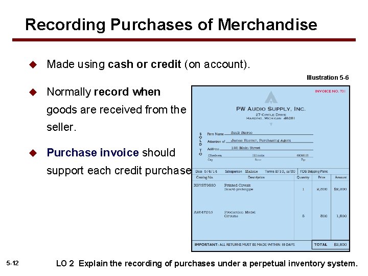Recording Purchases of Merchandise u Made using cash or credit (on account). Illustration 5