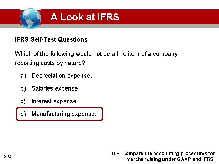 A Look at IFRS Self-Test Questions Which of the following would not be a