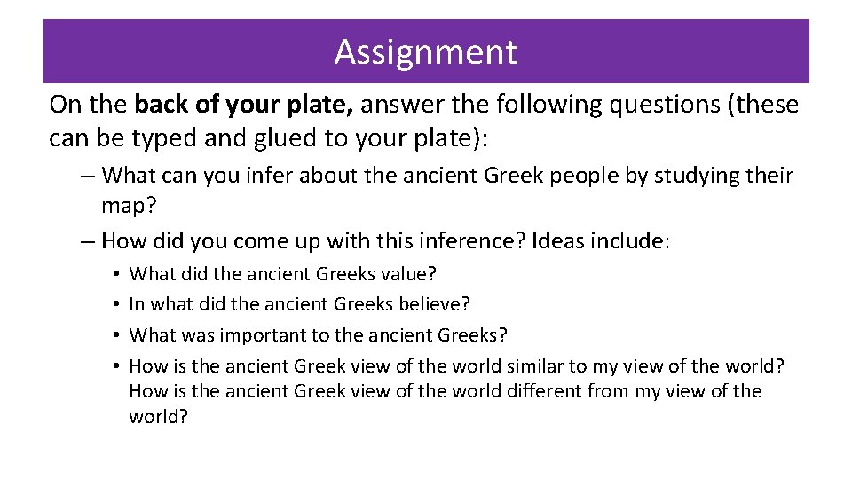 Assignment On the back of your plate, answer the following questions (these can be
