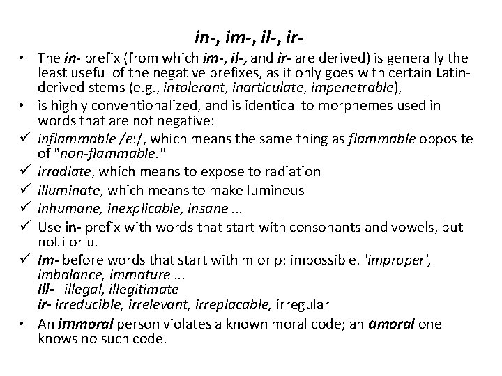 in-, im-, il-, ir- • The in- prefix (from which im-, il-, and ir-