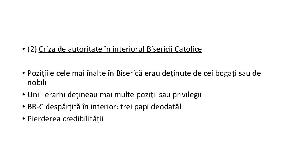 • (2) Criza de autoritate în interiorul Bisericii Catolice • Pozițiile cele mai