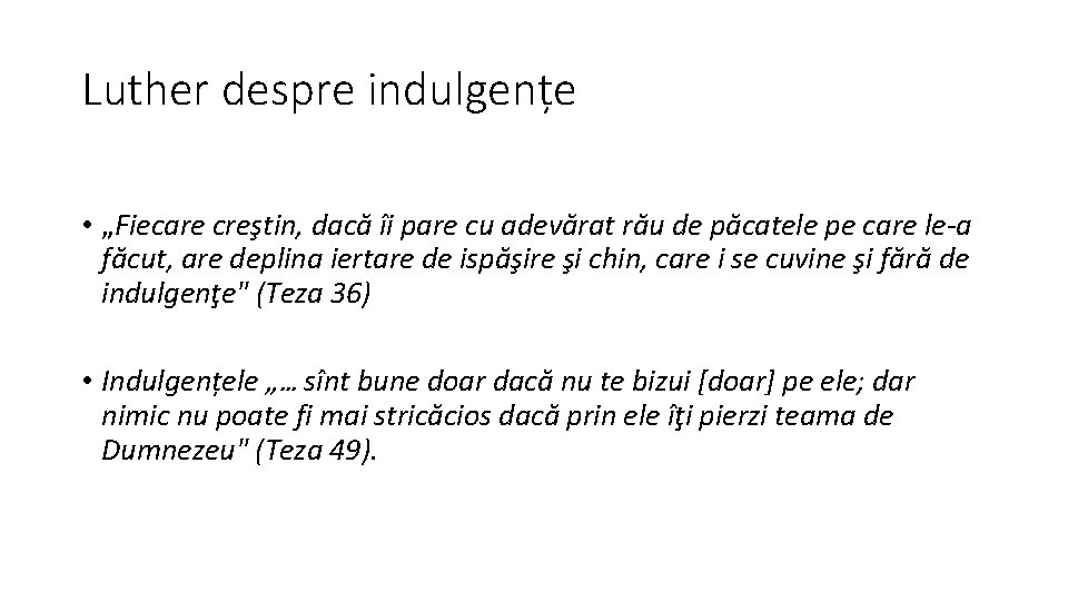 Luther despre indulgențe • „Fiecare creştin, dacă îi pare cu adevărat rău de păcatele