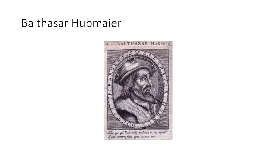 Balthasar Hubmaier 