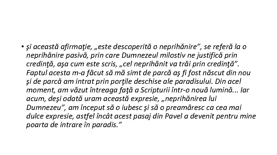  • şi această afirmaţie, „este descoperită o neprihănire”, se referă la o neprihănire