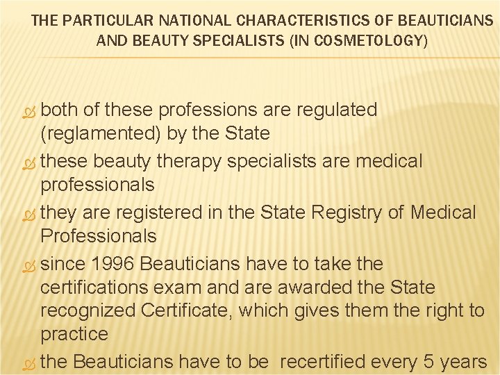 THE PARTICULAR NATIONAL CHARACTERISTICS OF BEAUTICIANS AND BEAUTY SPECIALISTS (IN COSMETOLOGY) both of these