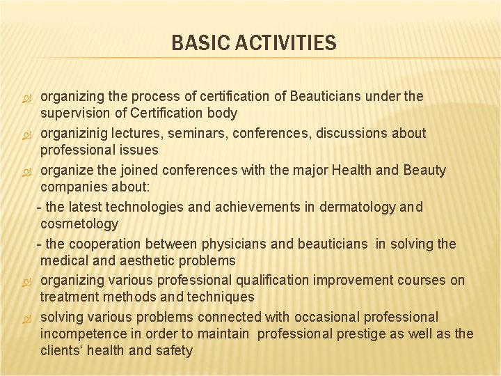 BASIC ACTIVITIES organizing the process of certification of Beauticians under the supervision of Certification
