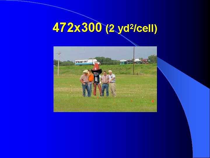 472 x 300 (2 yd 2/cell) 