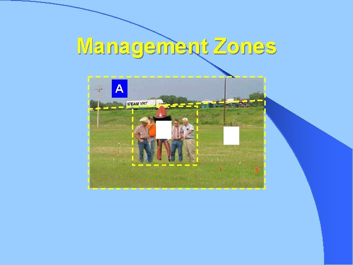 Management Zones A C B 