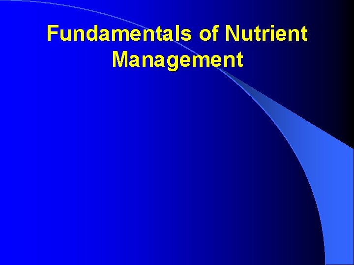 Fundamentals of Nutrient Management 